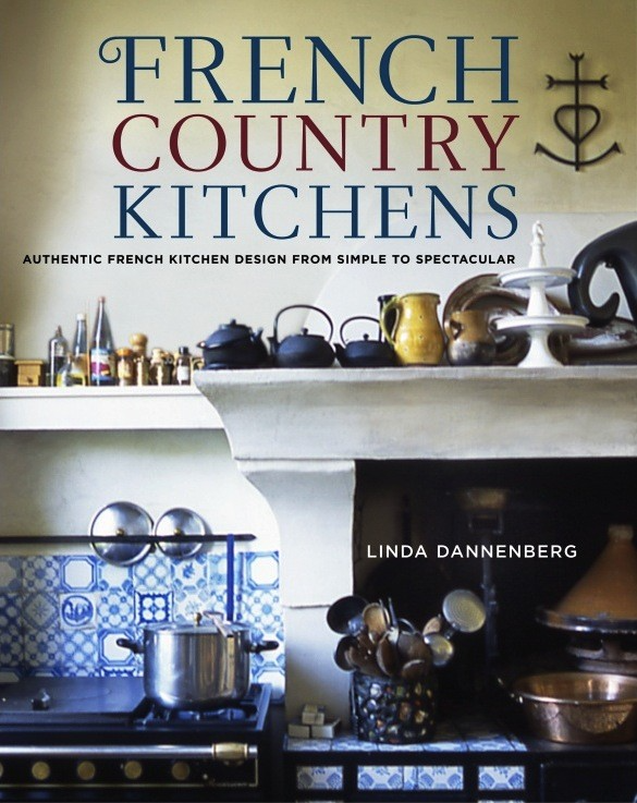 Paris author Linda Dannenberg's French Country Kitchens, a book on French style
