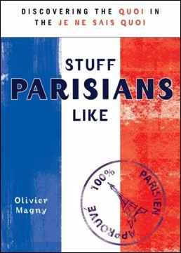 Stuff Parisians Like, by Olivier Magny