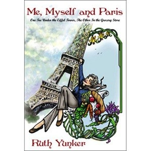 Me, Myself and Paris, by Ruth Yunker